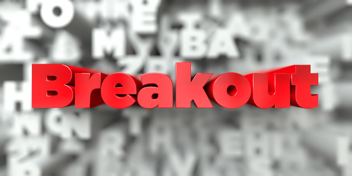 Breakout -  Red text on typography background - 3D rendered royalty free stock image. This image can be used for an online website banner ad or a print postcard.