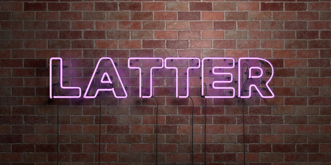 Fototapeta na wymiar LATTER - fluorescent Neon tube Sign on brickwork - Front view - 3D rendered royalty free stock picture. Can be used for online banner ads and direct mailers..