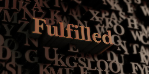 Fulfilled - Wooden 3D rendered letters/message.  Can be used for an online banner ad or a print postcard.