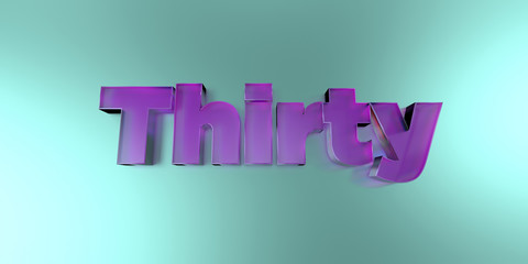Thirty - colorful glass text on vibrant background - 3D rendered royalty free stock image.