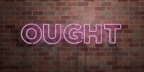 Fototapeta premium OUGHT - fluorescent Neon tube Sign on brickwork - Front view - 3D rendered royalty free stock picture. Can be used for online banner ads and direct mailers..
