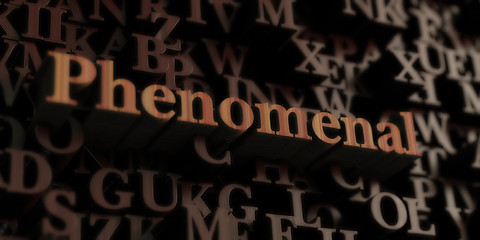 Phenomenal - Wooden 3D rendered letters/message.  Can be used for an online banner ad or a print postcard.