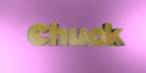 Chuck - colorful glass text on vibrant background - 3D rendered royalty free stock image.