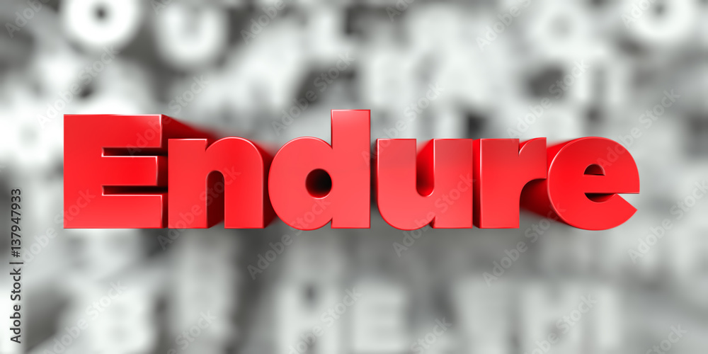 Fototapete endure - red text on typography background - 3d rendered royalty free stock image. this image can be