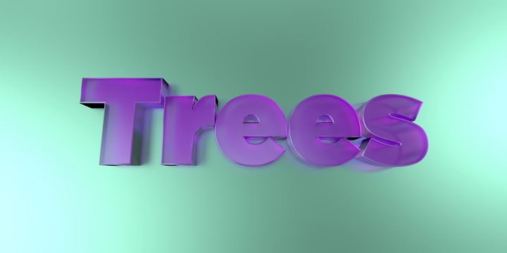 Trees - colorful glass text on vibrant background - 3D rendered royalty free stock image.