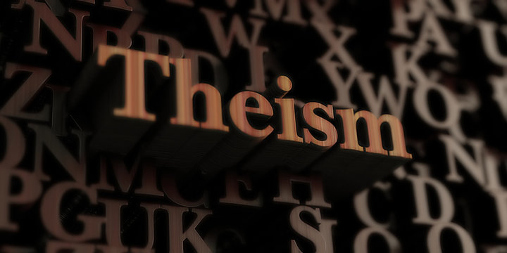 Theism - Wooden 3D rendered letters/message.  Can be used for an online banner ad or a print postcard.