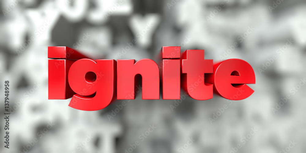 Fototapete ignite - red text on typography background - 3d rendered royalty free stock image. this image can be