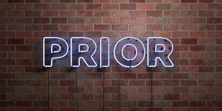 PRIOR - fluorescent Neon tube Sign on brickwork - Front view - 3D rendered royalty free stock picture. Can be used for online banner ads and direct mailers..