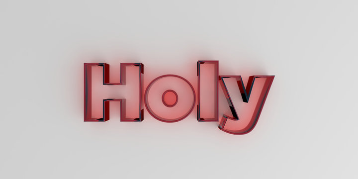 Holy - Red glass text on white background - 3D rendered royalty free stock image.