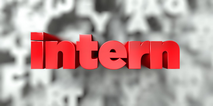 intern -  Red text on typography background - 3D rendered royalty free stock image. This image can be used for an online website banner ad or a print postcard.