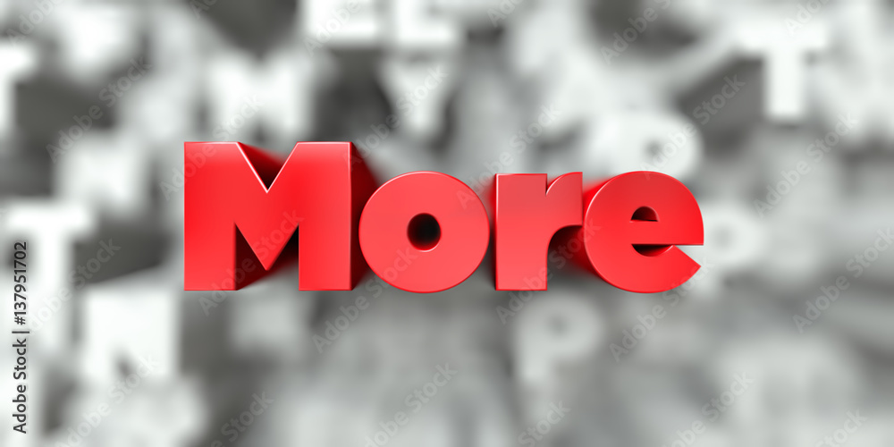 Fototapete more - red text on typography background - 3d rendered royalty free stock image. this image can be u