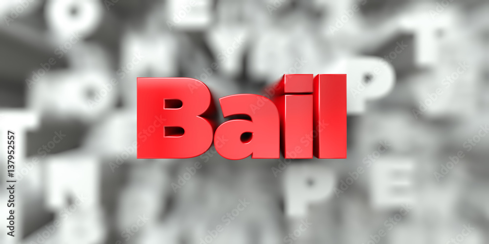 Fototapete bail - red text on typography background - 3d rendered royalty free stock image. this image can be u