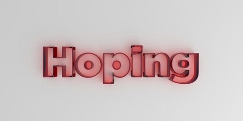 Hoping - Red glass text on white background - 3D rendered royalty free stock image.