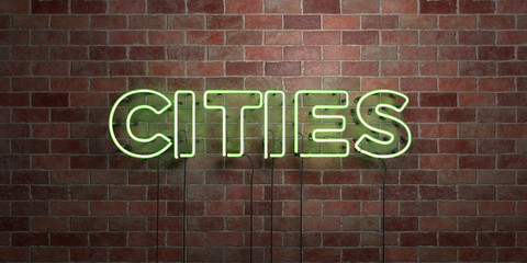 Obraz premium CITIES - fluorescent Neon tube Sign on brickwork - Front view - 3D rendered royalty free stock picture. Can be used for online banner ads and direct mailers..