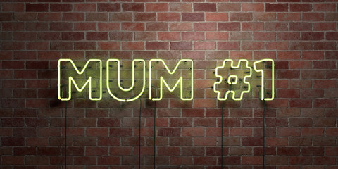 MUM #1 - fluorescent Neon tube Sign on brickwork - Front view - 3D rendered royalty free stock picture. Can be used for online banner ads and direct mailers..