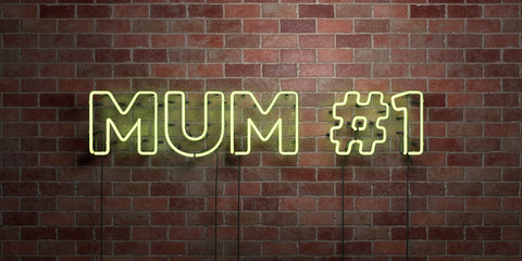 Fototapeta premium MUM #1 - fluorescent Neon tube Sign on brickwork - Front view - 3D rendered royalty free stock picture. Can be used for online banner ads and direct mailers..