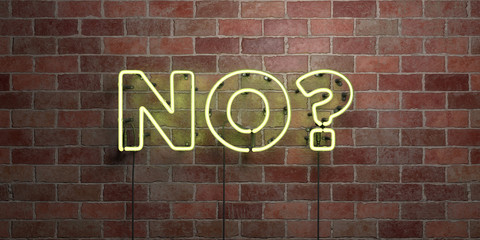NO? - fluorescent Neon tube Sign on brickwork - Front view - 3D rendered royalty free stock picture. Can be used for online banner ads and direct mailers..