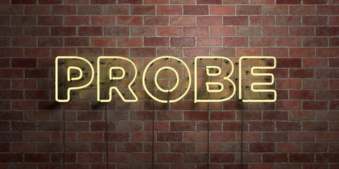 Fototapeta na wymiar PROBE - fluorescent Neon tube Sign on brickwork - Front view - 3D rendered royalty free stock picture. Can be used for online banner ads and direct mailers..