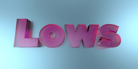 Lows - colorful glass text on vibrant background - 3D rendered royalty free stock image.