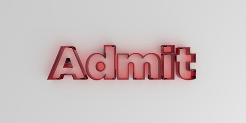 Admit - Red glass text on white background - 3D rendered royalty free stock image.