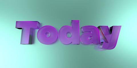 Today - colorful glass text on vibrant background - 3D rendered royalty free stock image.