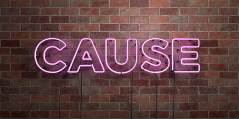 CAUSE - fluorescent Neon tube Sign on brickwork - Front view - 3D rendered royalty free stock picture. Can be used for online banner ads and direct mailers..