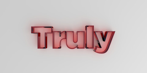 Truly - Red glass text on white background - 3D rendered royalty free stock image.