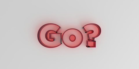Go? - Red glass text on white background - 3D rendered royalty free stock image.