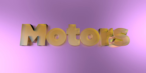 Motors - colorful glass text on vibrant background - 3D rendered royalty free stock image.