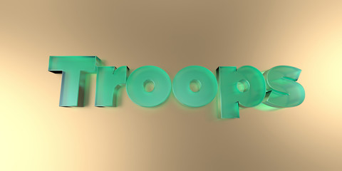 Troops - colorful glass text on vibrant background - 3D rendered royalty free stock image.