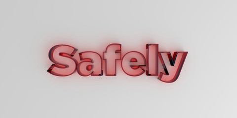 Safely - Red glass text on white background - 3D rendered royalty free stock image.