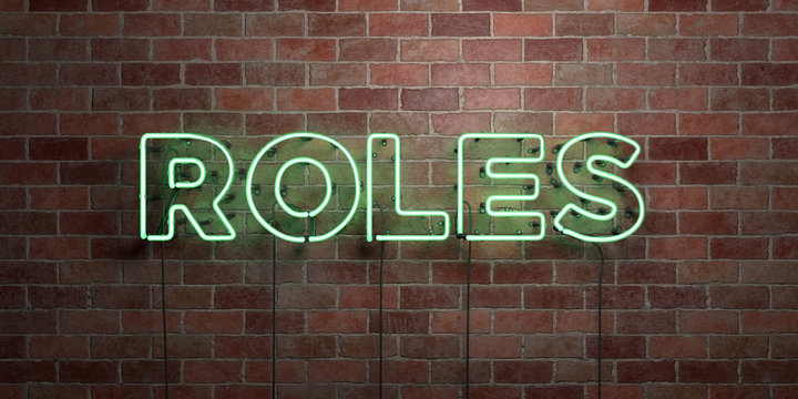 ROLES - fluorescent Neon tube Sign on brickwork - Front view - 3D rendered royalty free stock picture. Can be used for online banner ads and direct mailers..