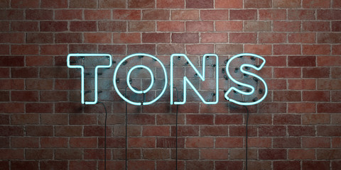 Fototapeta na wymiar TONS - fluorescent Neon tube Sign on brickwork - Front view - 3D rendered royalty free stock picture. Can be used for online banner ads and direct mailers..