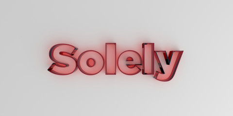 Solely - Red glass text on white background - 3D rendered royalty free stock image.