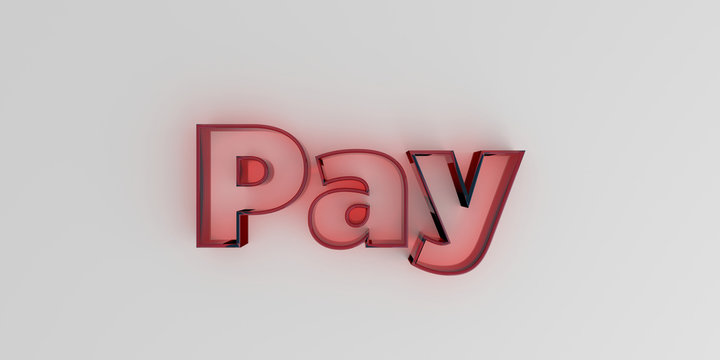 Pay - Red glass text on white background - 3D rendered royalty free stock image.