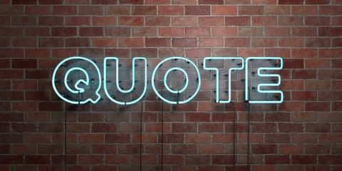 QUOTE - fluorescent Neon tube Sign on brickwork - Front view - 3D rendered royalty free stock picture. Can be used for online banner ads and direct mailers..