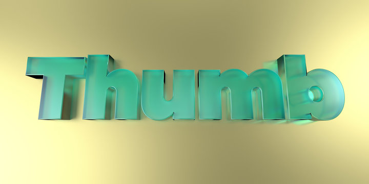 Thumb - colorful glass text on vibrant background - 3D rendered royalty free stock image.