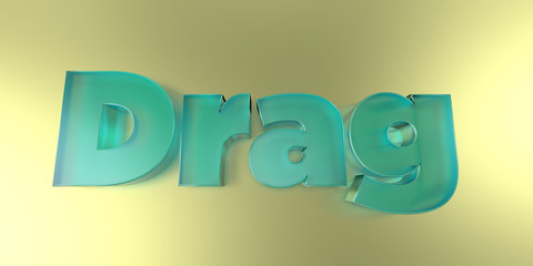 Drag - colorful glass text on vibrant background - 3D rendered royalty free stock image.