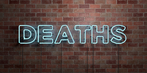 DEATHS - fluorescent Neon tube Sign on brickwork - Front view - 3D rendered royalty free stock picture. Can be used for online banner ads and direct mailers..