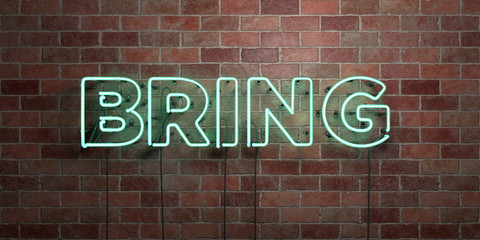 BRING - fluorescent Neon tube Sign on brickwork - Front view - 3D rendered royalty free stock picture. Can be used for online banner ads and direct mailers..