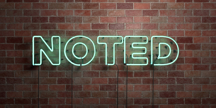 NOTED - fluorescent Neon tube Sign on brickwork - Front view - 3D rendered royalty free stock picture. Can be used for online banner ads and direct mailers..