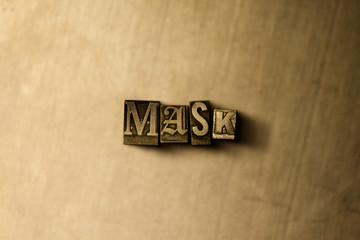 Obraz premium MASK - close-up of grungy vintage typeset word on metal backdrop. Royalty free stock illustration. Can be used for online banner ads and direct mail.