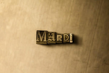 MARDI - close-up of grungy vintage typeset word on metal backdrop. Royalty free stock illustration.  Can be used for online banner ads and direct mail.