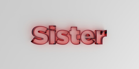 Sister - Red glass text on white background - 3D rendered royalty free stock image.