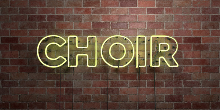 CHOIR - fluorescent Neon tube Sign on brickwork - Front view - 3D rendered royalty free stock picture. Can be used for online banner ads and direct mailers..