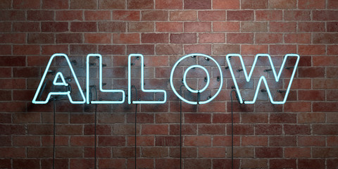 Obraz premium ALLOW - fluorescent Neon tube Sign on brickwork - Front view - 3D rendered royalty free stock picture. Can be used for online banner ads and direct mailers..