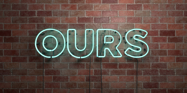 OURS - fluorescent Neon tube Sign on brickwork - Front view - 3D rendered royalty free stock picture. Can be used for online banner ads and direct mailers..