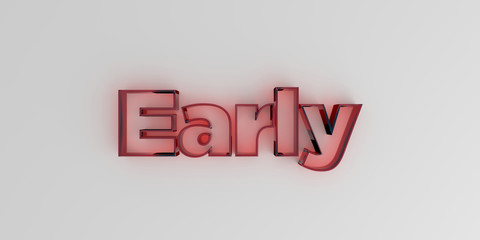 Early - Red glass text on white background - 3D rendered royalty free stock image.