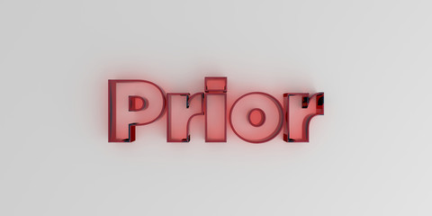 Prior - Red glass text on white background - 3D rendered royalty free stock image.