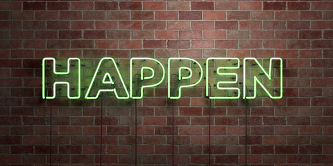 Obraz premium HAPPEN - fluorescent Neon tube Sign on brickwork - Front view - 3D rendered royalty free stock picture. Can be used for online banner ads and direct mailers..